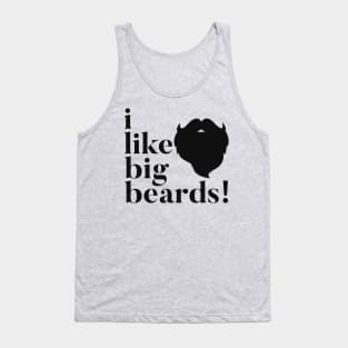 I Like Big Beards Tank Top